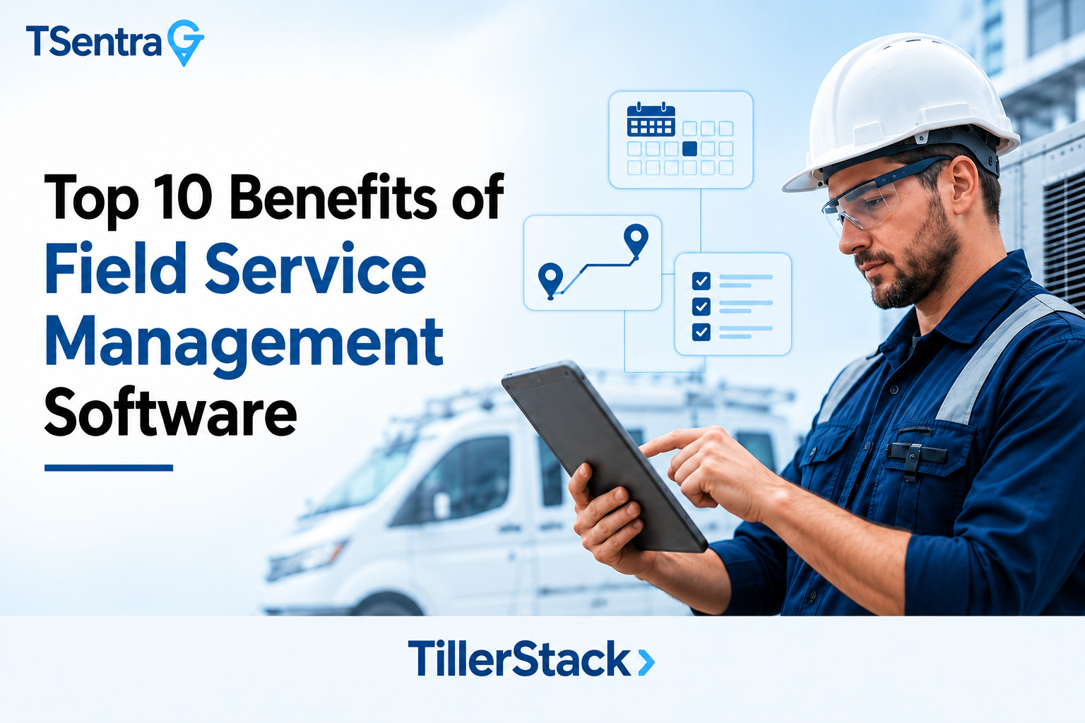Top 10 Benefits of Field Service Management Software